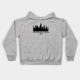 I visited NYC and all i got was Covid Kids Hoodie